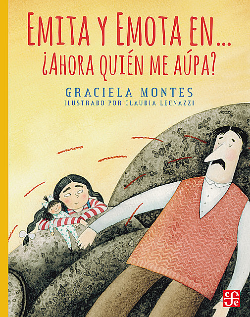 Emita y Emota en… ¿Ahora quién me aúpa, Graciela Montes, Claudia Legnazzi
