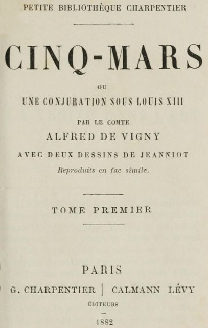 Cinq-Mars; ou, Une conjuration sous Louis XIII (Tome 1 of 2), Alfred de Vigny