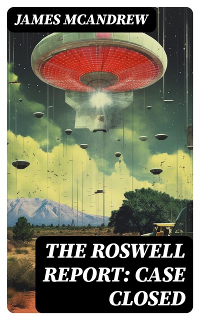 The Roswell Report: Case Closed, James McAndrew