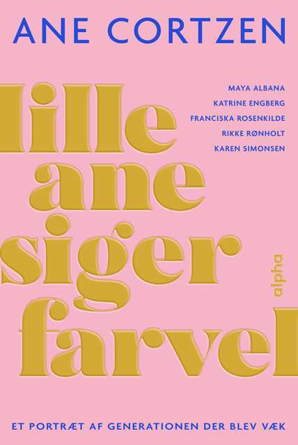Lille Ane siger Farvel, Ane Cortzen