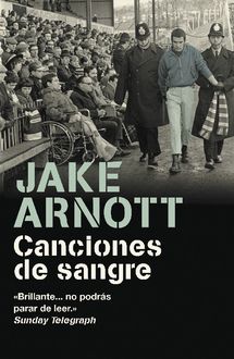 Canciones De Sangre, Jake Arnott