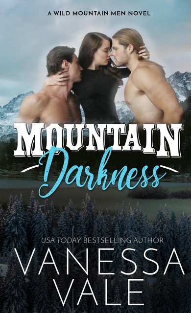 Mountain Darkness, Vanessa Vale