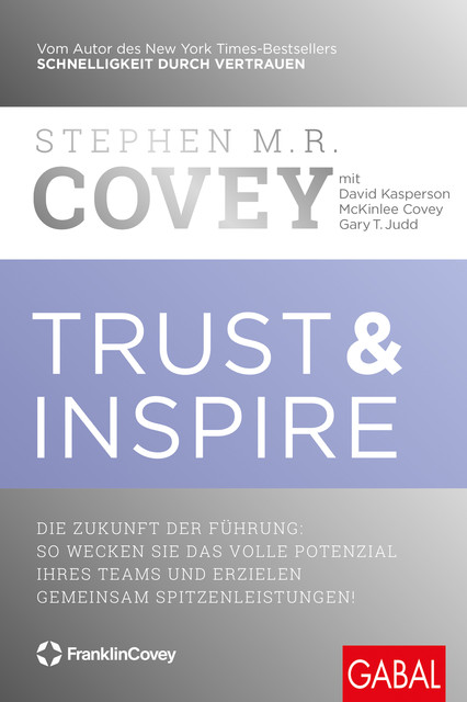 Trust & Inspire, Stephen Covey, David Kasperson, Gary T. Judd, McKinlee Covey