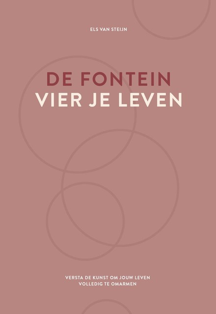 De fontein, vier je leven, Els Van Steijn