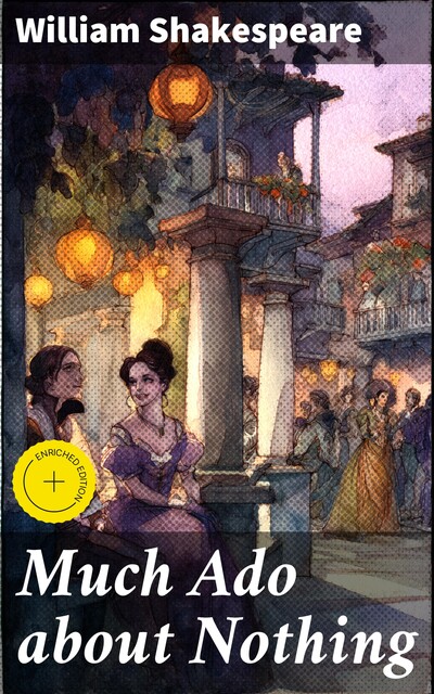 Much Ado about Nothing, William Shakespeare