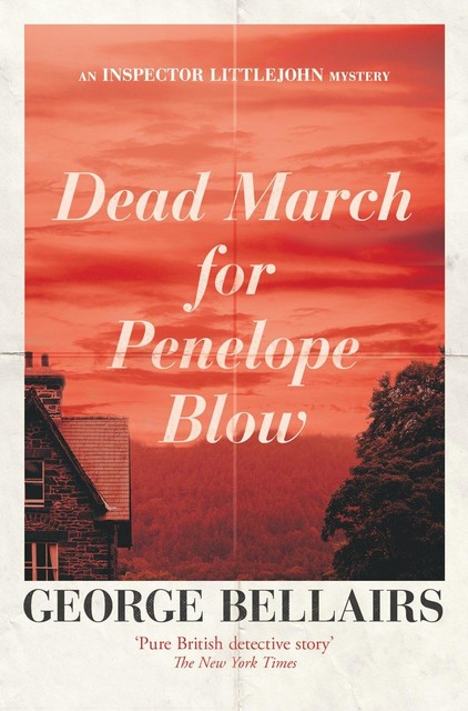 Dead March for Penelope Blow, George Bellairs