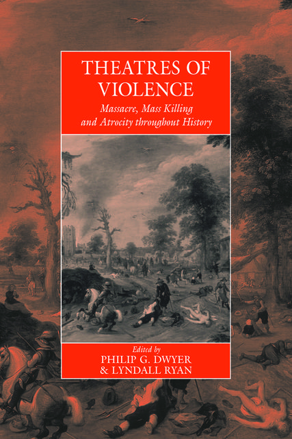 Theatres Of Violence, Philip Dwyer