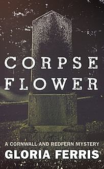 Corpse Flower, Gloria Ferris
