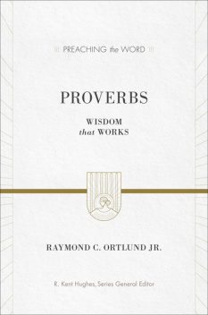 Proverbs, Ray Ortlund