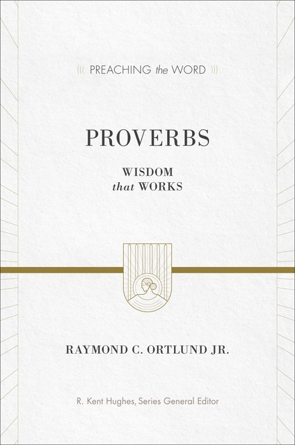 Proverbs, Ray Ortlund