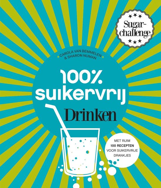100% suikervrij drinken, Carola van Bemmelen, Sharon Numan