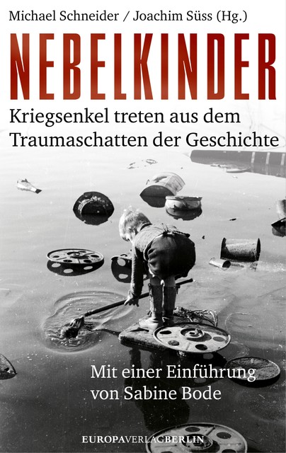 Nebelkinder, Michael Schneider, Joachim Süss