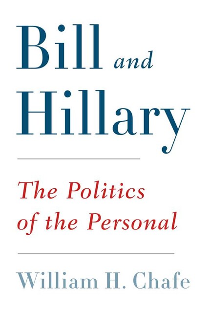 Bill and Hillary, William H. Chafe