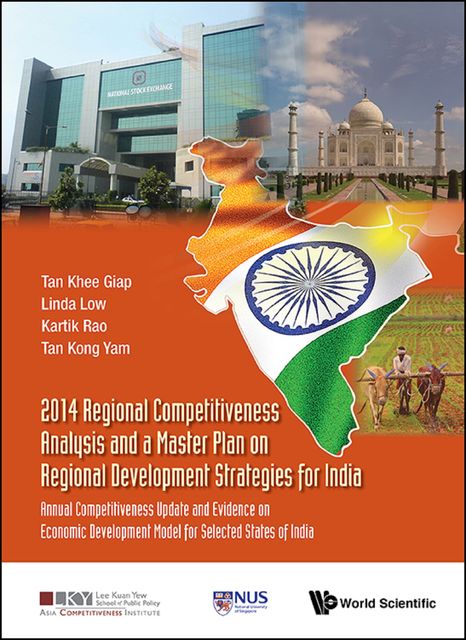 2014 Regional Competitiveness Analysis and a Master Plan on Regional Development Strategies for India, Khee Giap Tan, Kong Yam Tan, Linda Low, Kartik Rao