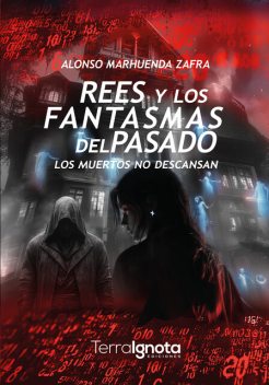 Rees y los fantasmas del pasado, Alonso Marhuenda Zafra