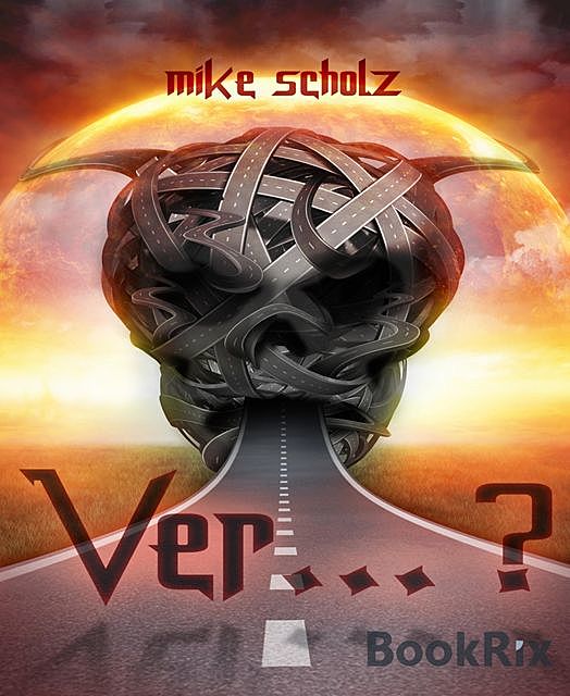 Ver, Mike Scholz