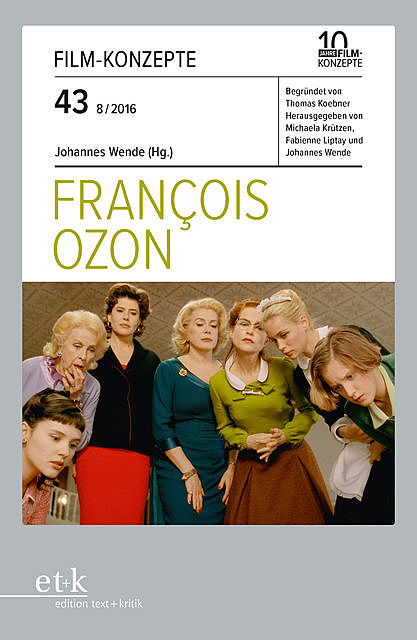 FILM-KONZEPTE 43 – Francois Ozon, Johannes Wende
