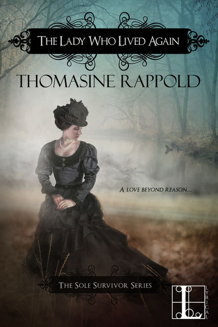 The Lady Who Lived Again, Thomasine Rappold