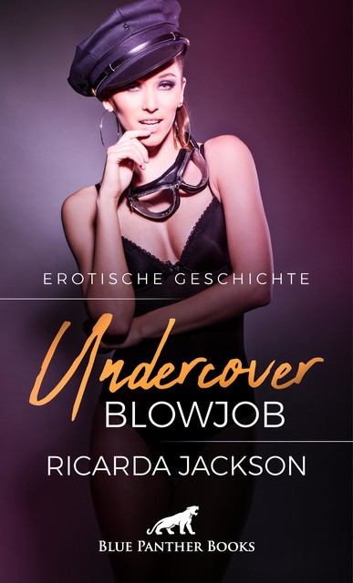 Undercover-Blowjob | Erotische Geschichte, Ricarda Jackson