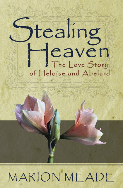 Stealing Heaven, Marion Meade