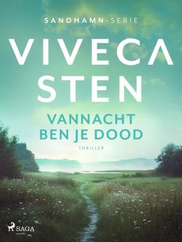 Vannacht ben je dood, Viveca Sten