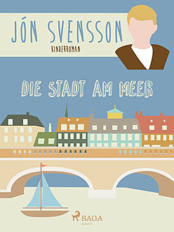Die Stadt am Meer – Nonni’s neue Erlebnisse, Jón Svensson