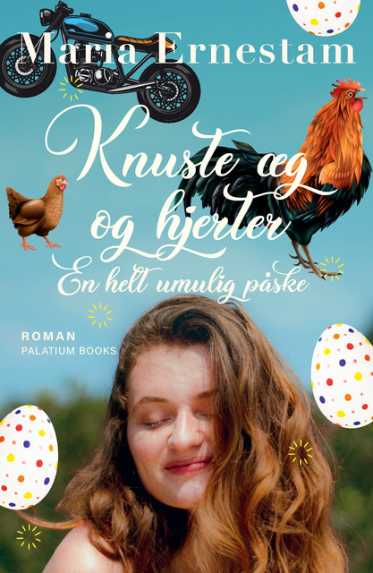 Knuste æg og hjerter – en helt umulig påske, Maria Ernestam