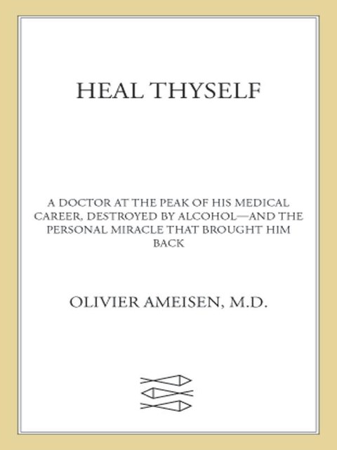 Heal Thyself, Olivier Ameisen