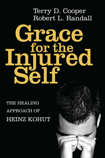 Grace for the Injured Self, Terry Cooper, Robert L. Randall