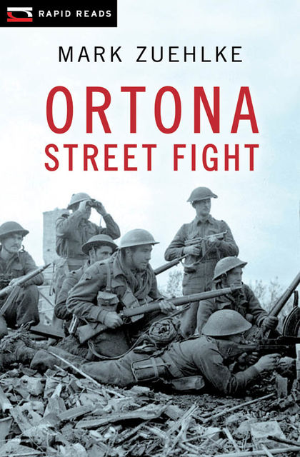 Ortona Street Fight, Mark Zuehlke
