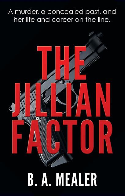 The Jillian Factor, B.A. Mealer