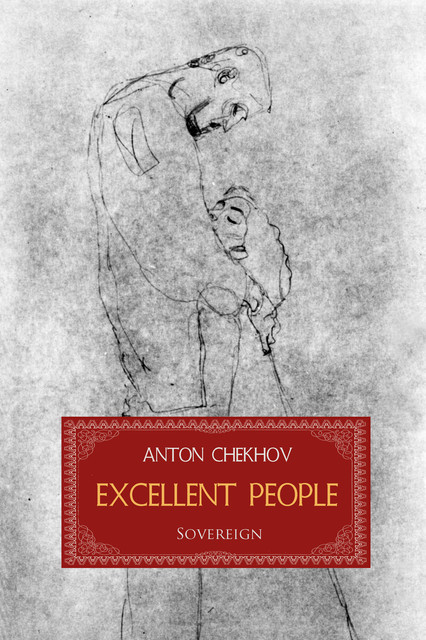 Excellent People, Anton Chekhov