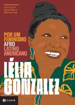 Por um feminismo afro-latino-americano, Lélia Gonzalez