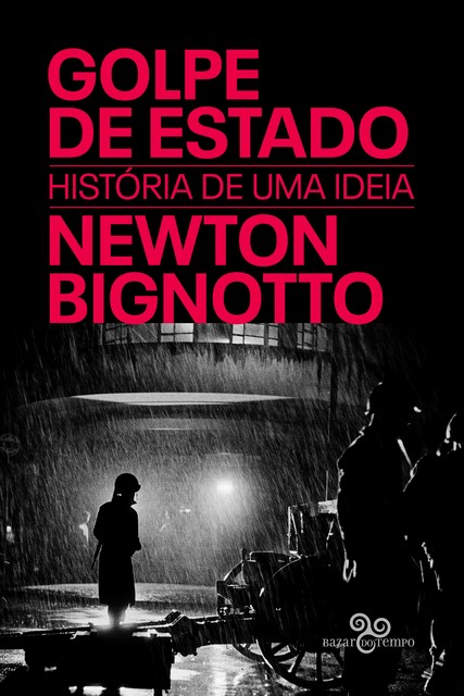 Golpe de Estado, Newton Bignotto