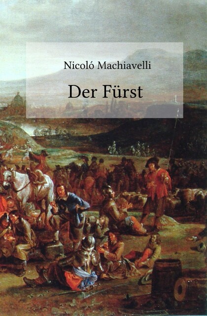 Der Fürst, Nicolò Machiavelli