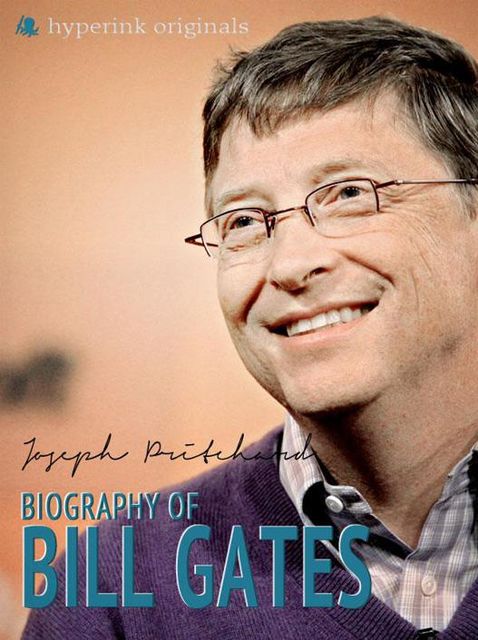 Bill Gates: A Biography, Joseph Pritchard
