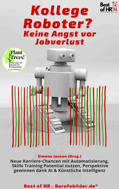 Kollege Roboter? Keine Angst vor Jobverlust, Simone Janson