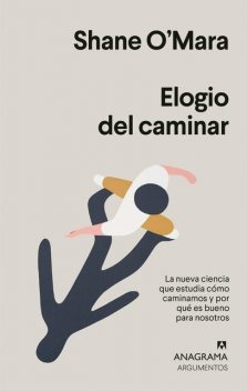 Elogio del caminar, Shane O'Mara
