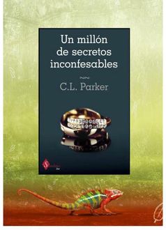 Un millón de secretos inconfesables, C.L. Parker
