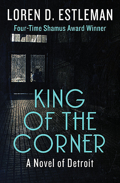 King of the Corner, Loren D.Estleman