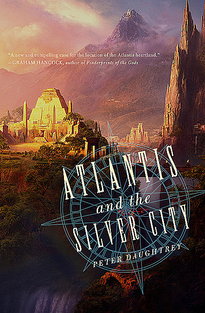 Atlantis and the Silver City, Peter Daughtrey