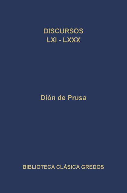 Discursos LXI-LXXX, Dión de Prusa