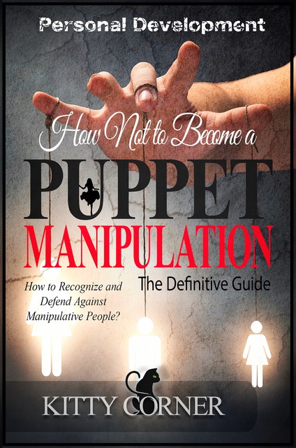 How Not to Become a Puppet Manipulation, Kitty Corner