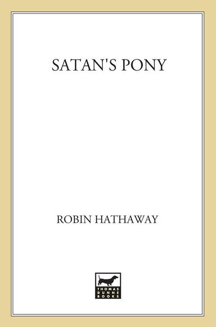 Satan's Pony, Robin Hathaway