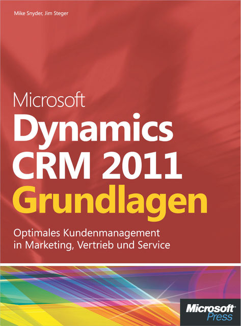 Microsoft Dynamics CRM 2011 – Grundlagen, Brendan Landers, Jim Steger, Mike Snyder