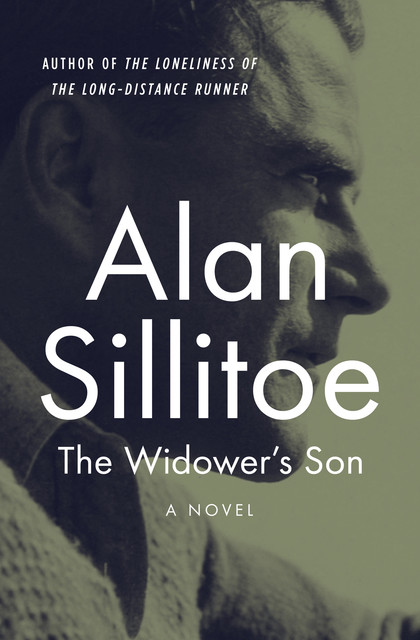 The Widower's Son, Alan Sillitoe