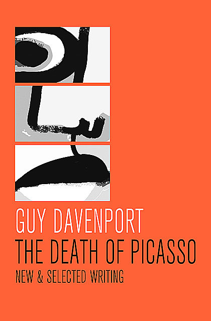 The Death of Picasso, Guy Davenport