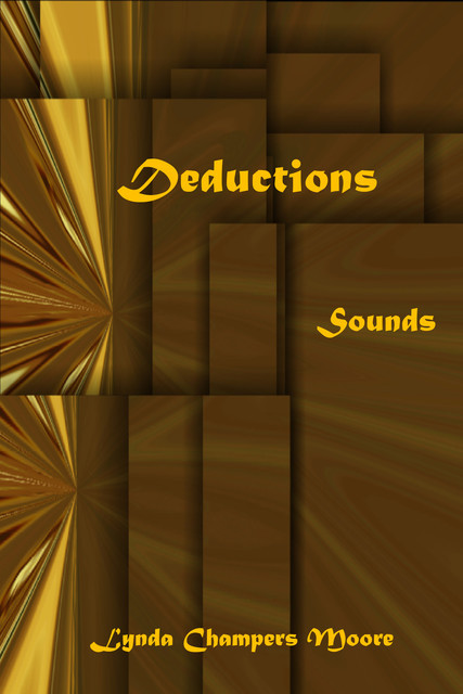 Deductions: Sounds, Lynda Champers Moore