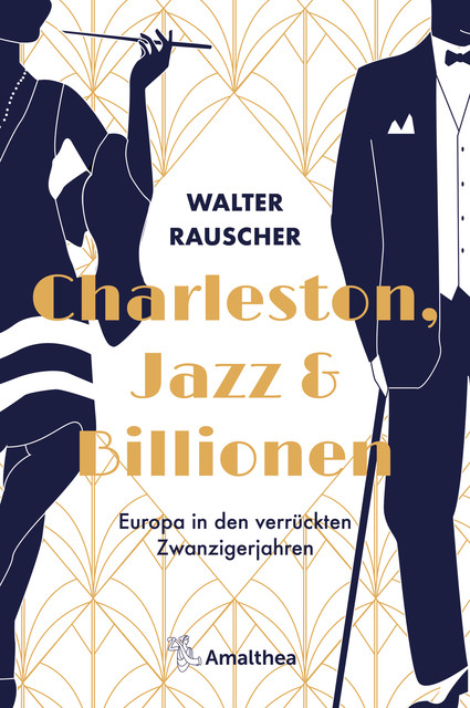 Charleston, Jazz & Billionen, Walter Rauscher