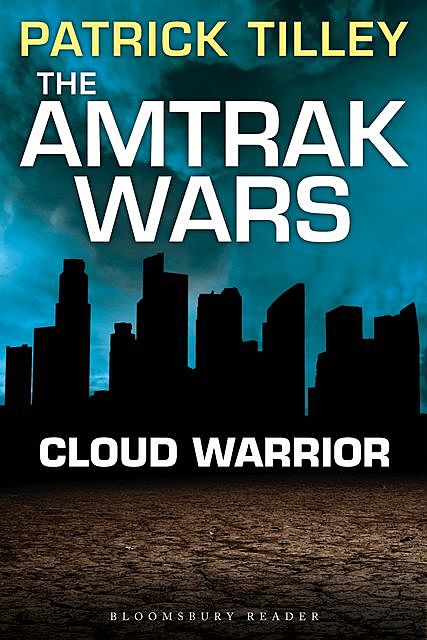 The Amtrak Wars: Cloud Warrior, Patrick Tilley